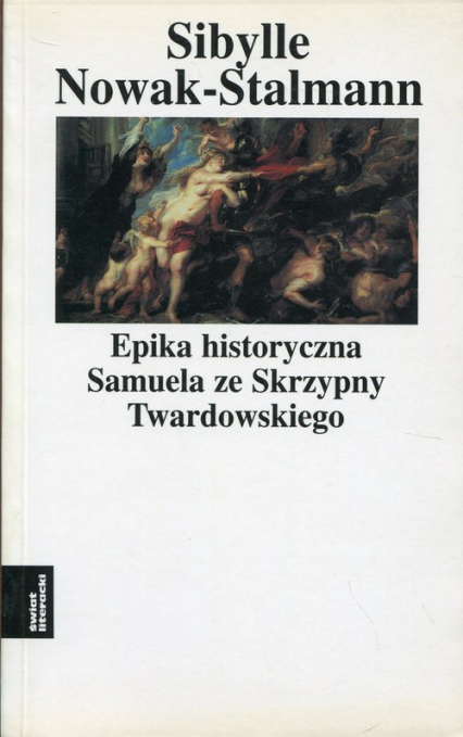 Epika historyczna Samuela ze Skrzypny Twardowskiego - Sibylle Nowak-Stalmann | okładka