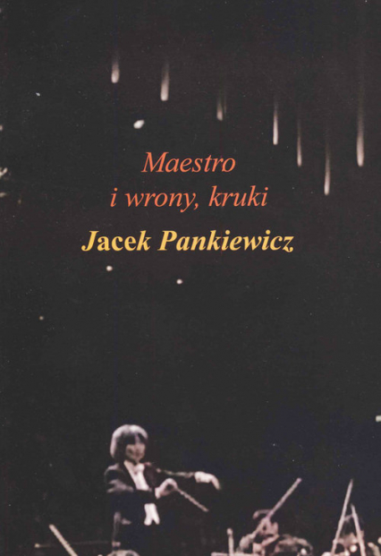 Maestro i wrony, kruki - Jacek Pankiewicz | okładka