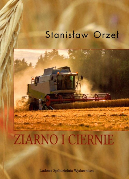 Ziarno i ciernie - Stanisław Orzeł | okładka