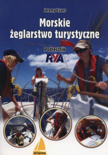 Morskie żeglarstwo turystyczne Podręcznik RYA - Jeremy Evans | okładka