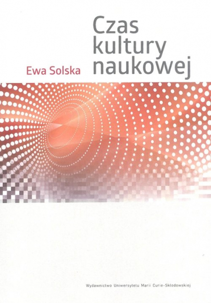 Czas kultury naukowej - Ewa Solska | okładka