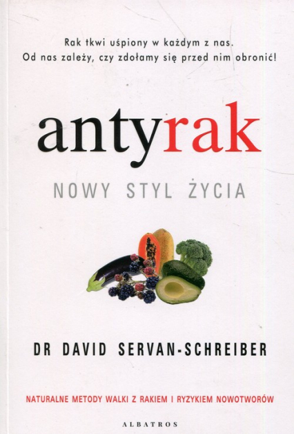 Antyrak Nowy styl życia - David Servan-Schreiber | okładka