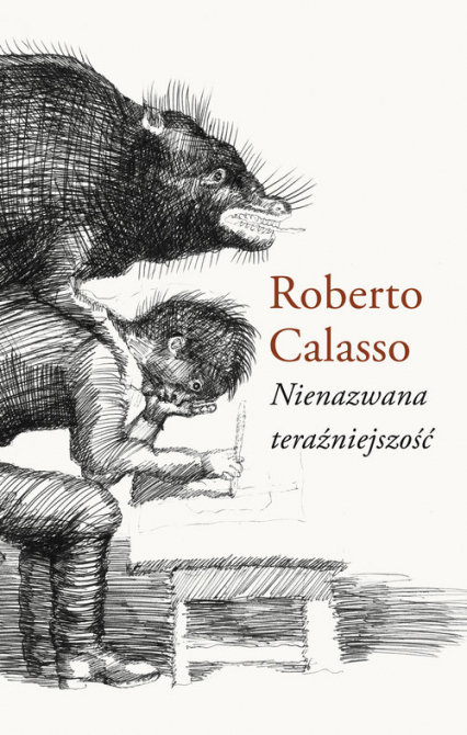 Nienazwana teraźniejszość - Roberto Calasso | okładka
