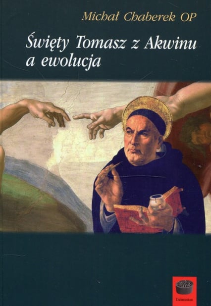 Święty Tomasz z Akwinu a ewolucja - Chaberek Michał | okładka