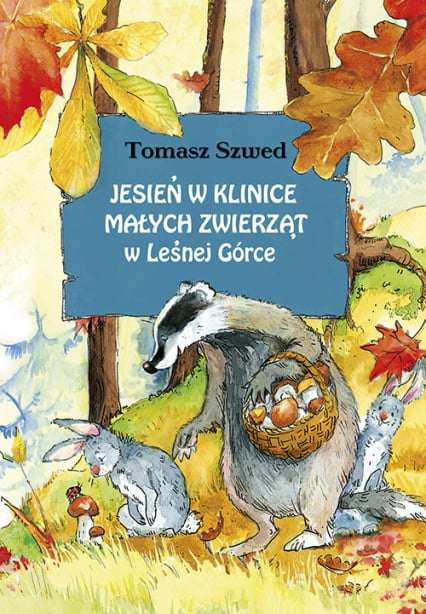 Jesień w Klinice Małych Zwierząt w Leśnej Górce - Szwed Tomasz | okładka