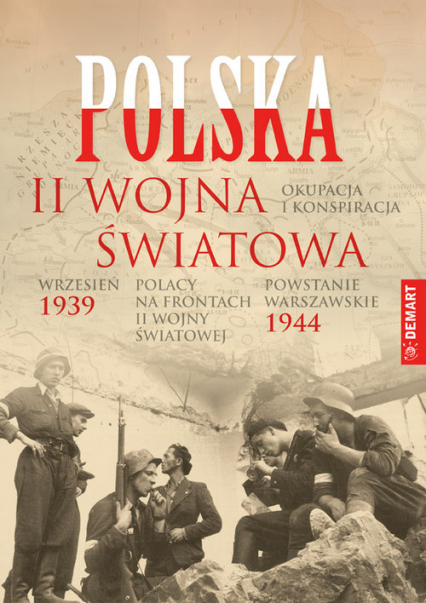 Polska 1939-1945 Wrzesień 39 Powstanie Warszawskie, Okupacja i konspiracja, Polacy na frontach II wojny -  | okładka