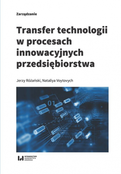 Transfer technologii w procesach innowacyjnych przedsiębiorstwa - Voytovych Nataliya | okładka