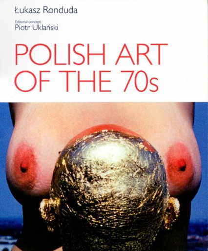 Polish Art of the 70s - Ronduda Łukasz | okładka