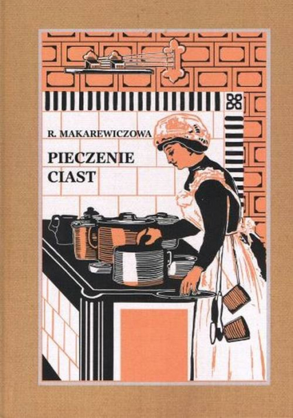 Pieczenie ciast - Róża Makarewiczowa | okładka