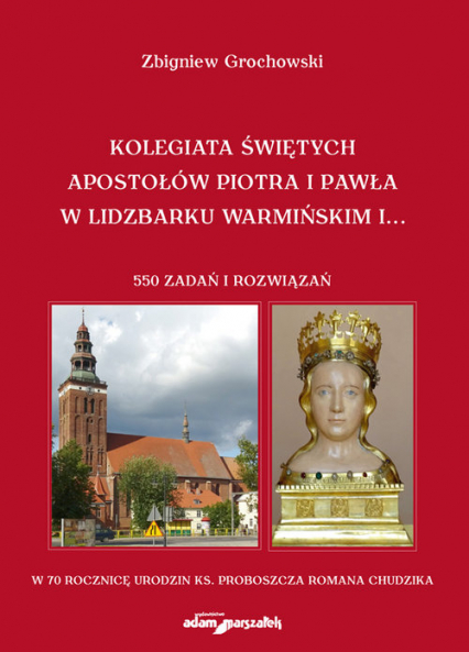 Kolegiata Świętych Apostołów Piotra i Pawła w Lidzbarku Warmińskim - Zbigniew Grochowski | okładka