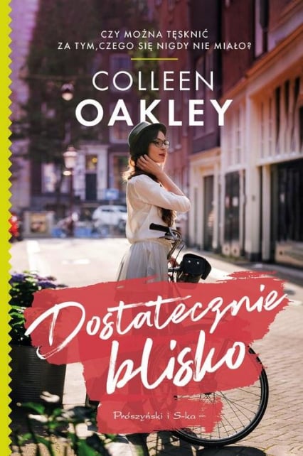 Dostatecznie blisko - Colleen Oakley | okładka