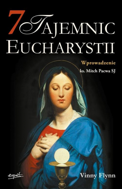7 tajemnic Eucharystii - Flynn Vinny | okładka
