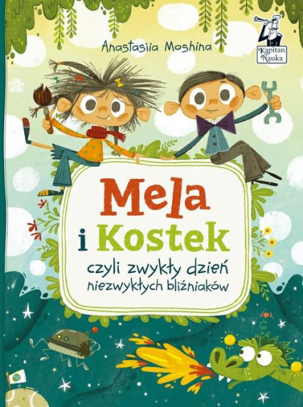 Mela i Kostek czyli zwykły dzień niezwykłych bliźniaków - Anastasiia Moshina | okładka