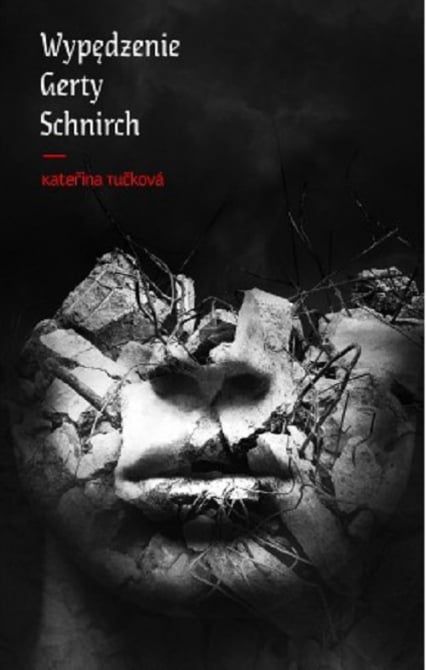 Wypędzenie Gerty Schnirch - Katerina Tuckowa | okładka