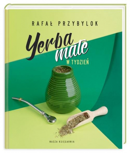 Yerba mate w tydzień - Rafał Przybylok | okładka