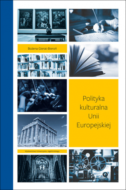 Polityka kulturalna Unii Europejskiej - Bożena Gierat-Bieroń | okładka