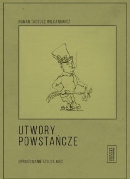 Utwory powstańcze - Wilkanowicz Roman Tadeusz | okładka