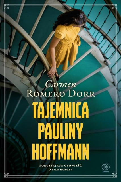 Tajemnica Pauliny Hoffmann - Carmen Romero Dorr | okładka