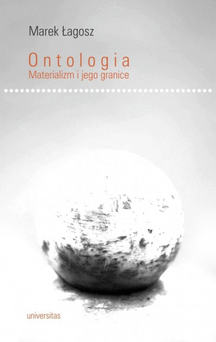 Ontologia Materializm i jego granice - Marek Łagosz | okładka