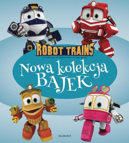Robot Trains Nowa kolekcja bajek - Magdalena Stojicic | okładka