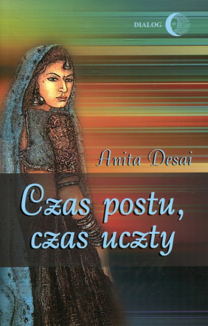 Czas postu, czas uczty - Anita Desai | okładka