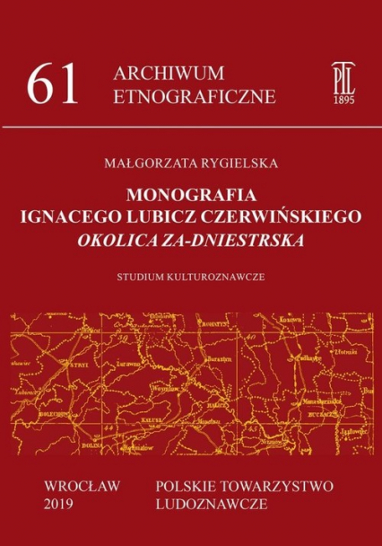 Monografia Ignacego Lubicz Czerwińskiego „Okolica Za-dniestrska” - Małgorzata Rygielska | okładka