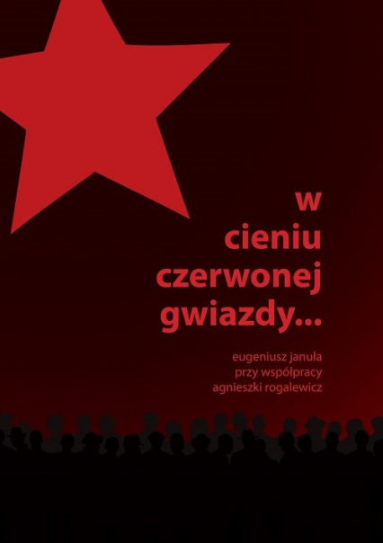 W cieniu czerwonej gwiazdy - Rogalewicz Agnieszka | okładka