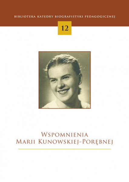 Wspomnienia Marii Kunowskiej-Porębnej - Ryszard Skrzyniarz | okładka