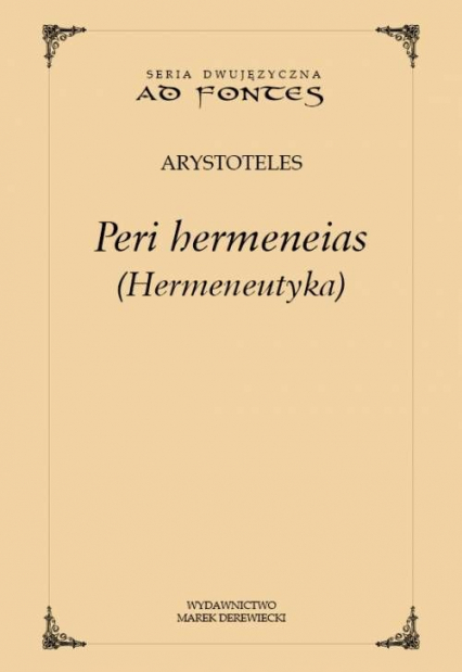 Hermeneutyka Peri hermeneias wersja polsko-angielska - Arystoteles | okładka