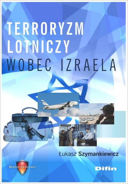 Terroryzm lotniczy wobec Izraela - Łukasz Szymankiewicz | okładka