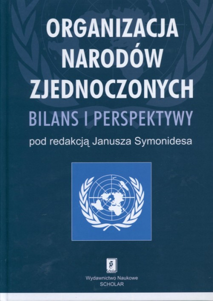 Organizacja Narodów Zjednoczonych Bilans i perspektywy - | okładka