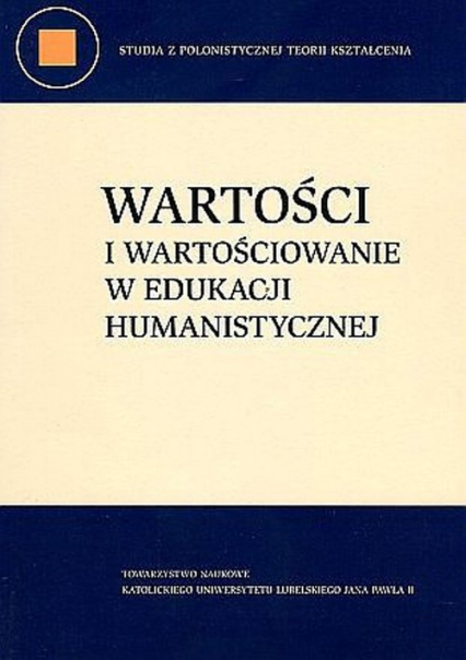 Wartości i wartościowanie w edukacji humanistycznej - M. Marzec-Jóźwicka | okładka