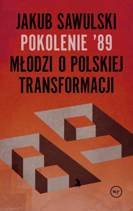 Pokolenie '89 Młodzi o polskiej transformacji - Jakub Sawulski | okładka