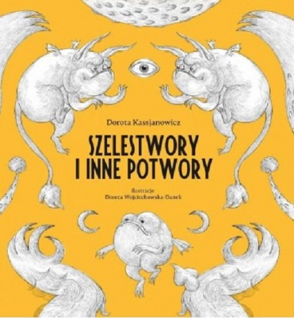 Szelestwory i inne potwory - Dorota  Kassjanowicz | okładka