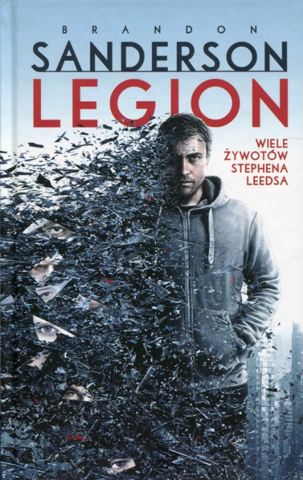 Legion Wiele żywotów Stephena Leedsa - Brandon Sanderson | okładka