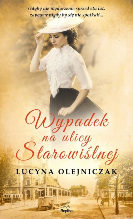 Wypadek na ulicy Starowiślnej - Lucyna Olejniczak | okładka