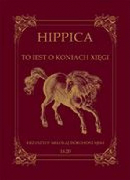 Hippica To iest o koniach xięgi - Dorohostajski Krzysztof Mikołaj | okładka