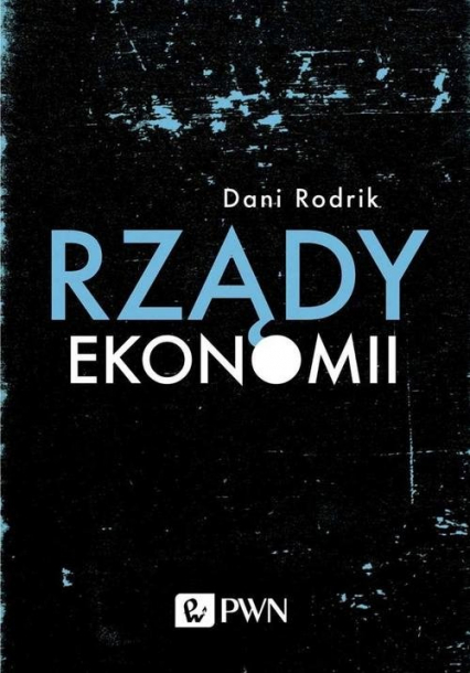 Rządy ekonomii - Dani Rodrik | okładka