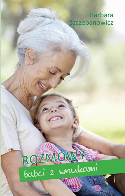Rozmowy babci z wnukami - Barbara Szczepanowicz | okładka