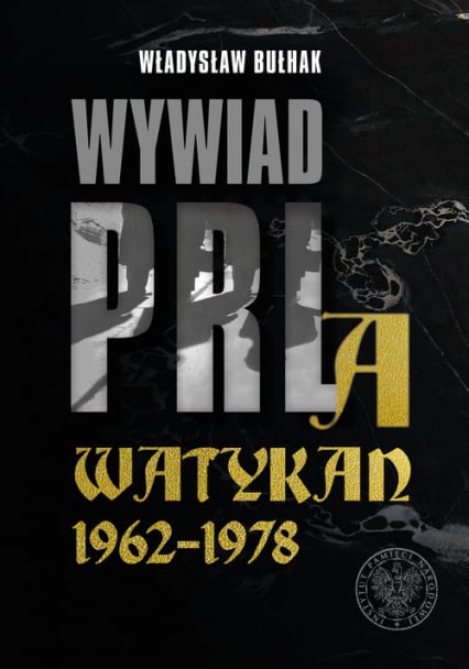 Wywiad PRL a Watykan 1962-1978 - Władysław Bułhak | okładka
