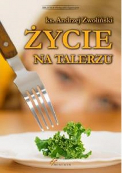 Życie na talerzu - Andrzej Zwoliński | okładka