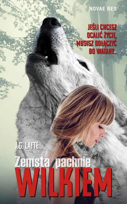 Zemsta pachnie wilkiem - J.G. Latte | okładka