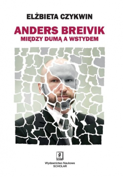 Anders Breivik Między dumą a wstydem - Elżbieta Czykwin | okładka