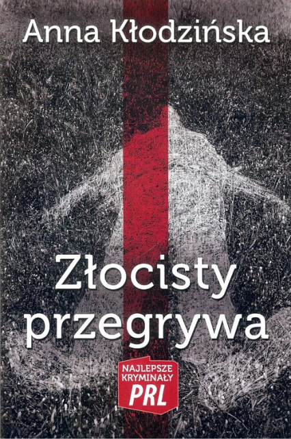 Złocisty przegrywa - Anna Kłodzinska | okładka