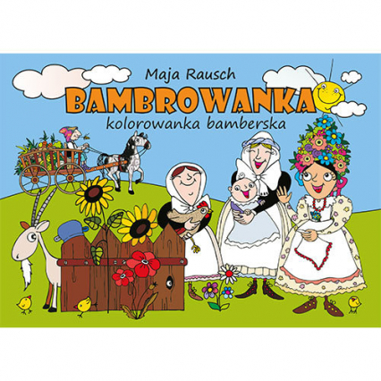 Bambrowanka Kolorowanka bamberska - Maja Rausch | okładka