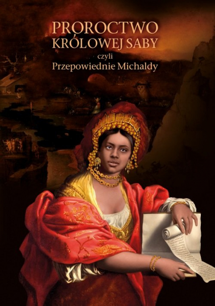 Proroctwo Królowej Saby czyli Przepowiednie Michaldy - Michalda | okładka