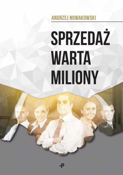 Sprzedaż warta miliony - Andrzej Nowakowski | okładka