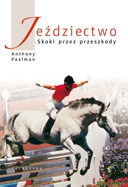 Jeździectwo Skoki przez przeszkody - Anthony Paalman | okładka