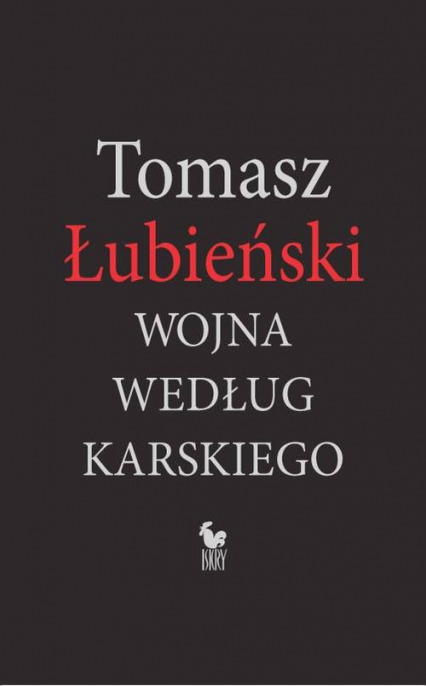 Wojna według Karskiego - Tomasz Łubieński | okładka