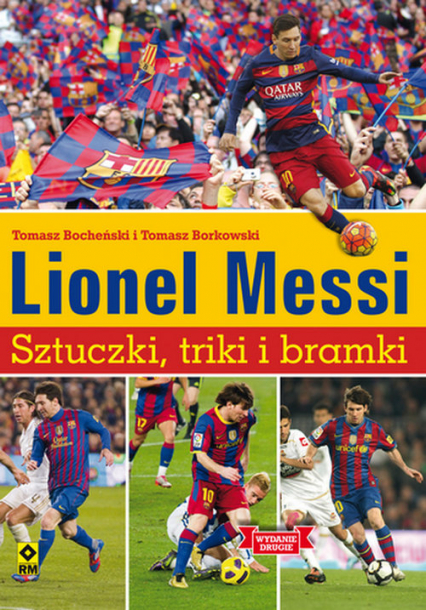 Lionel Messi Sztuczki triki bramki - Bocheński Tomasz, Borkowski Tomasz | okładka